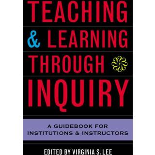 Teaching and Learning Through Inquiry