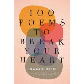 100 Poems To Break Your Heart