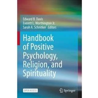 Handbook of Positive Psychology, Religion, and Spirituality