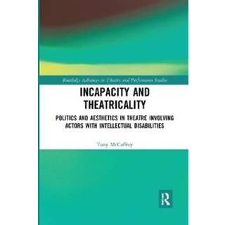 Incapacity and Theatricality