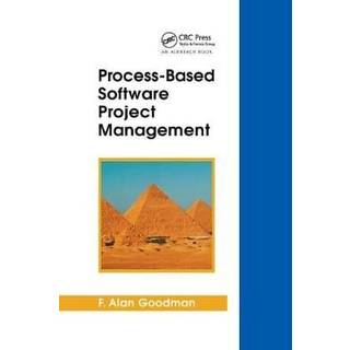Process-Based Software Project Management (4, 2019) | F. Alan Goodman