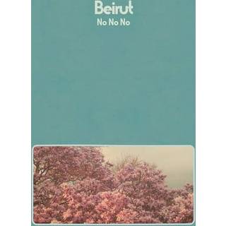 Beirut - No No No