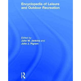 Encyclopedia of Leisure and Outdoor Recreation
