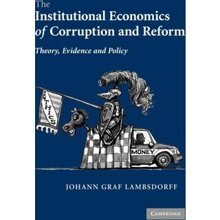 The Institutional Economics of Corruption and Reform