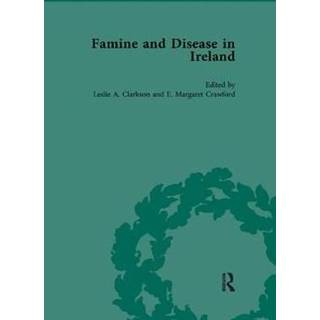 Famine and Disease in Ireland, vol 1