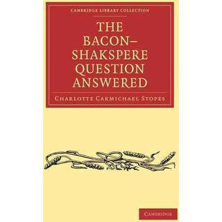 The Bacon–Shakspere Question Answered