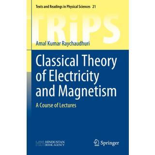Classical Theory of Electricity and Magnetism