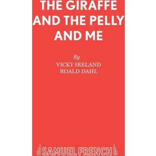The Giraffe and the Pelly and Me
