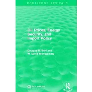 Oil Prices, Energy Security, and Import Policy