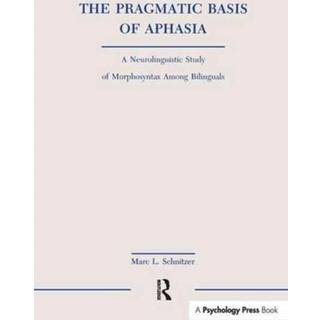 The Pragmatic Basis of Aphasia