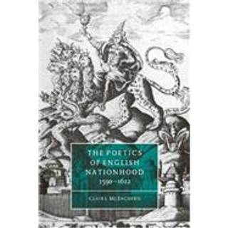 The Poetics of English Nationhood, 1590–1612
