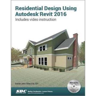 Residential Design Using Autodesk Revit 2016