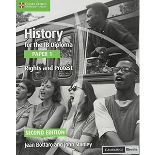 History for the IB Diploma Paper 1 Rights and Protest Rights and Protest with Digital Access (2 Years)