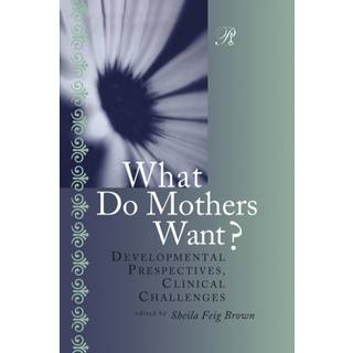 What Do Mothers Want?