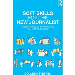 Soft Skills for the New Journalist