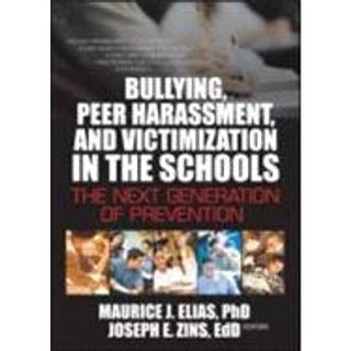 Bullying, Peer Harassment, and Victimization in the Schools