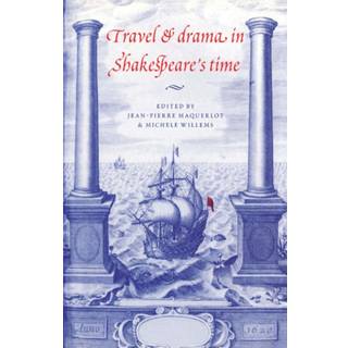 Travel and Drama in Shakespeare's Time