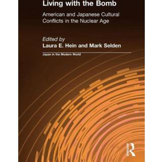 Living with the Bomb: American and Japanese Cultural Conflicts in the Nuclear Age