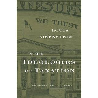 The Ideologies of Taxation