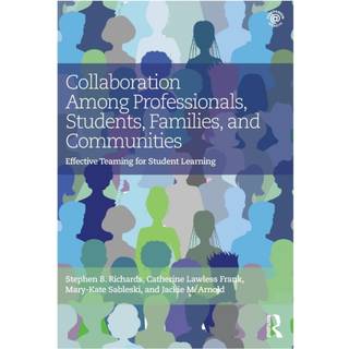 Collaboration Among Professionals, Students, Families, and Communities