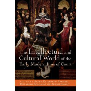 The Intellectual and Cultural World of the Early Modern Inns of Court
