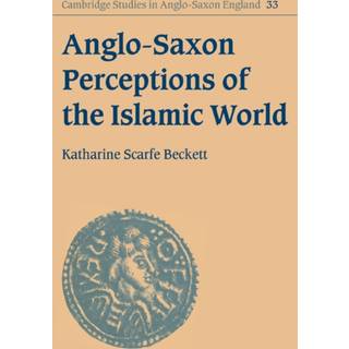 Anglo-Saxon Perceptions of the Islamic World