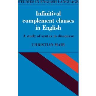 Infinitival Complement Clauses in English
