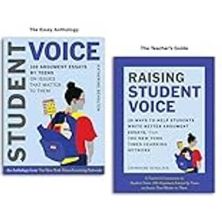 Student Voice Teacher's Special: 100 Teen Essays + 35 Ways to Teach Argument Writing