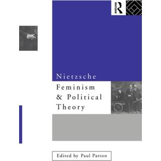 Nietzsche, Feminism and Political Theory