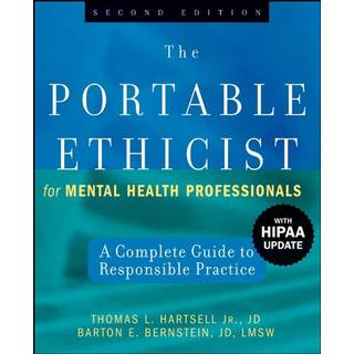 The Portable Ethicist for Mental Health Professionals, with HIPAA Update
