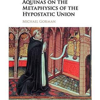 Aquinas on the Metaphysics of the Hypostatic Union