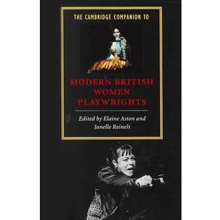 The Cambridge Companion to Modern British Women Playwrights