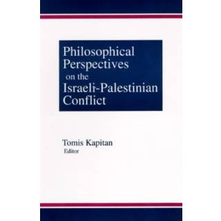 Philosophical Perspectives on the Israeli-Palestinian Conflict