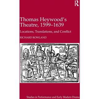 Thomas Heywood's Theatre, 1599–1639