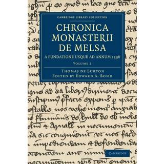 Chronica Monasterii de Melsa, a Fundatione Usque ad Annum 1396