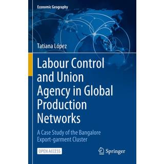 Labour Control and Union Agency in Global Production Networks