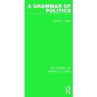 A Grammar of Politics (Works of Harold J. Laski)