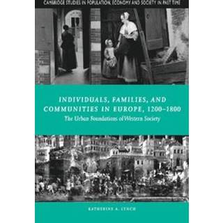 Individuals, Families, and Communities in Europe, 1200–1800