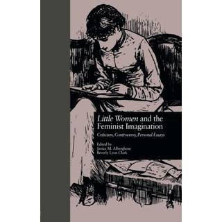 LITTLE WOMEN and THE FEMINIST IMAGINATION