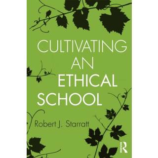 Cultivating an Ethical School