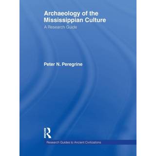 Archaeology of the Mississippian Culture