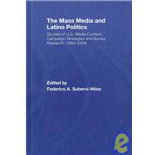 The Mass Media and Latino Politics