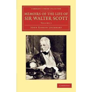 Memoirs of the Life of Sir Walter Scott, Bart