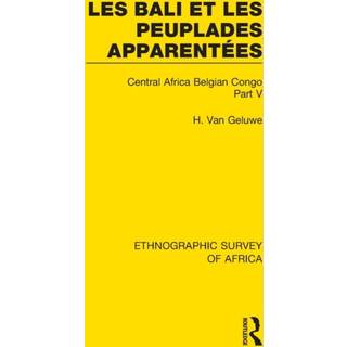 Les Bali et les Peuplades Apparentees (Ndaka-Mbo-Beke-Lika-Budu-Nyari)