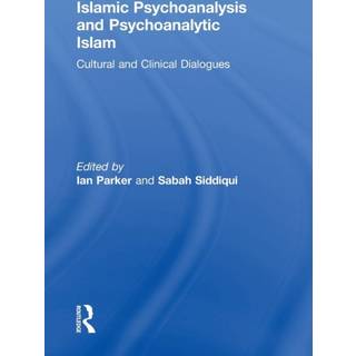 Islamic Psychoanalysis and Psychoanalytic Islam