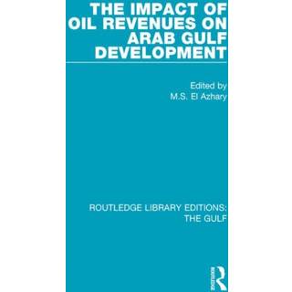 The Impact of Oil Revenues on Arab Gulf Development