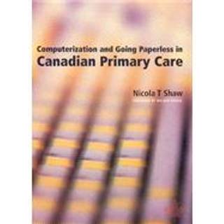 Computerization and Going Paperless in Canadian Primary Care