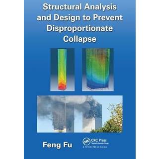 Structural Analysis and Design to Prevent Disproportionate Collapse
