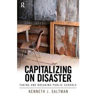 Capitalizing on Disaster