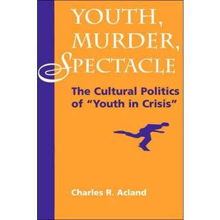 Youth, Murder, Spectacle